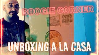 BOOGIE CORNER # 18 -- UNBOXING A LA CASA 