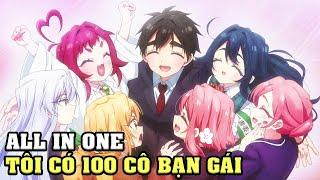 ALL IN ONE  100 Cô Bạn Gái Yêu Tôi Rất Rất Rất Rất Rất Nhiều  SS1  Tóm Tắt Anime  Anime Nhà Làm