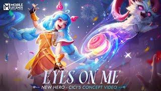 EYES ON ME｜Cici  Hero Concept Video  Mobile Legends Bang Bang