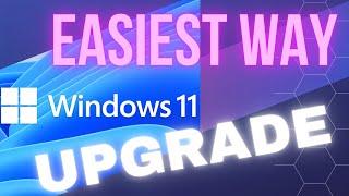 Easiest and Simplest Way to Upgrade Win10 to Win11 Bypassing Minimum Requirements