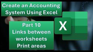 Part 10 - Links between worksheets & Print areas - Create an accounting system using Excel