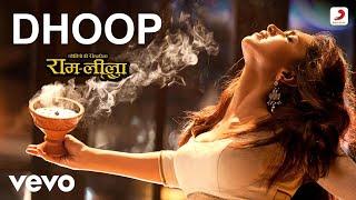 Dhoop Full Video - Ram-LeelaShreya GhoshalRanveer & DeepikaSanjay Leela Bhansali