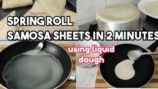 Easy#samosa #springroll #sheets  Using #liquiddough in 2 minutes 2 ways #nokneading#norolling