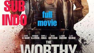 SUB INDO Film Action The Worthy full movie  Film SUBINDO 1