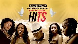 THROWBACK KENYAN GOSPEL HITS - DJ KENB ESTHER WAHOME RUFFTONE RINGTONE DADDY OWEN M.O.G