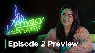 Lovingly Yours Privacy Episode 2 Preview  Privacy in the Spotlight