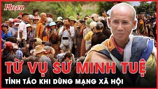 Từ vụ sư Thích Minh Tuệ sự thật về ‘con dao hai lưỡi’ mang tên mạng xã hội  Thời sự