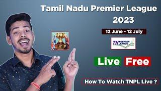 TNPL 2023 Live - Tamil Nadu Premier League 2023 Broadcasting Rights & All Details