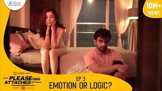 Dice Media  Please Find Attached  Mini Web Series  Ep 33 - Emotion or Logic?