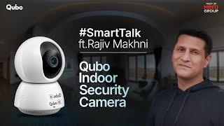 Qubo Indoor Security Cameras ft. Rajiv Makhni  Trust of Hero Group  #smarthome