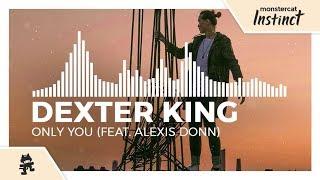 Dexter King - Only You feat. Alexis Donn Monstercat Release
