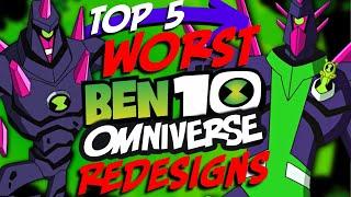 Top 5 WORST Ben 10 Omniverse REDESIGNS