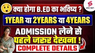 B.Ed Latest News 2024  B.Ed One-Year Course  Future in B.ed  B.Ed Admission Update  Dr.Heena