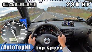 VW Caddy 1.9 TDI 230HP STAGE 2  TOP SPEED POV on AUTOBAHN NO SPEED LIMIT by AutoTopNL