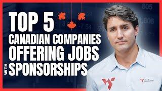 Canada visa sponsorship jobs in Canada from abroad -  List of Canada companies sponsoring visa