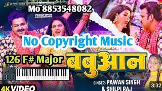 New Original Bhojpuri Track Babuan #Pawan Singh no copyright #music Bhojpuri