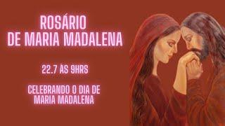 ROSÁRIO DE MARIA MADALENA E AUTOAMOR - DIA 22