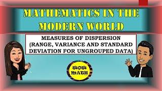 MEASURES OF DISPERSION  MATHEMATICS IN THE MODERN WORLD