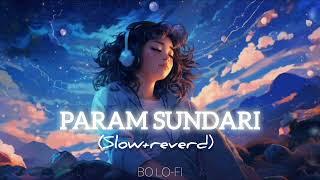 PAIRON ME PAYAL KI BEDI SE  PARAM SUNDARI SLOW REVERB   INSTAGRAM TRENDING SONG ️