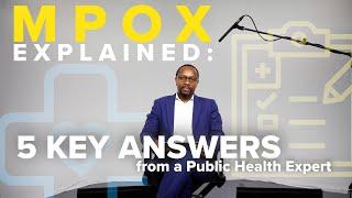 Mpox Explained 5 Key Answers from a Public Health Expert