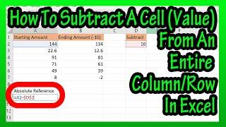 How To Subtract A Cell Value From An Entire Column Or Row In Excel Explained - Absolute Reference