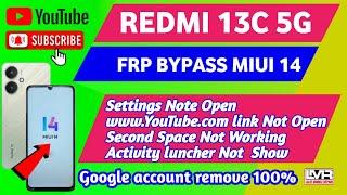 Redmi 13c 5g Miui 14 Frp BypassNewTrick 2024Settings not openSecond space not workredmi 13c 5g