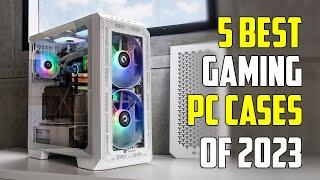 Best Gaming PC Cases 2024  Best PC Case 2024