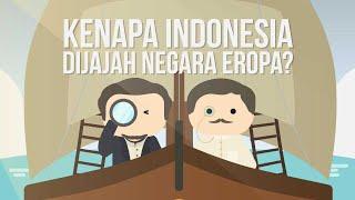 Kenapa Indonesia Dijajah Negara Eropa Kenapa Bukan Sebaliknya?