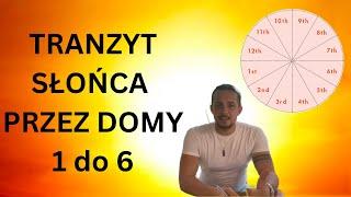 Tranzyt Słońca przez domy 1 do 6