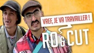 Ro et Cut - Vref je va travailler 