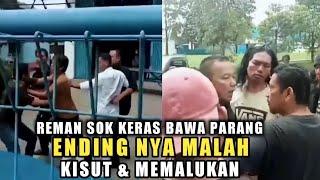 AUTO KENA MENTAL..Aksi Para Preman Sok KerasYang Berakhir Kisut Dan Memalukan