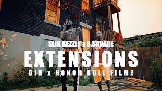 Slik Bezzle x B.Savage Extensions Sony A6500 Music Video