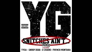 YG Feat. Snoop Dogg Tyga 2 Chainz & French Montana - B*****s Aint S**t Remix