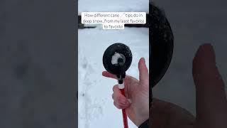 Cane Tips & Deep Snow #OrientationAndMobility #blind #WhiteCane