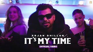 ITS MY TIME Official Video Arjan Dhillon  Mxrci  I CAN FILMS @BrownStudiosOfficial