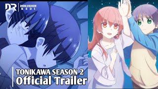 TONIKAWA Season 2  Official Trailer