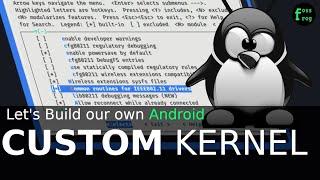 Build Your Own Android Custom Kernel  fossfrog