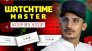 Youtube Watchtime Full Master Class  2024  youtube watch time setup  youtube watch time trick