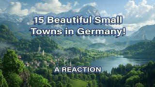 US American REACTS - 15 Beautiful Small Towns in Germany