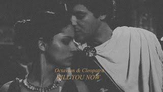 KILL YOU NOW ll Octavian & Cleopatra