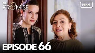 The Promise Episode 66 Hindi Dubbed