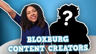 MEET our CONTENT CREATORS - Welcome to Bloxburg