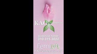 KAO Aesthetics FemiLift Treatment for Intimate Feminine Rejuvenation