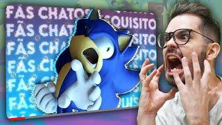 FÃS DE SONIC SÃO MUITO CHATOS