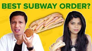 Who Has The Best Subway Order?  BuzzFeed India