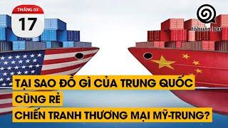 Tại sao đồ gì của Trung Quốc cũng rẻ. Chiến tranh thương mại Mỹ-Trung?  TỔ BUÔN 247 17052024