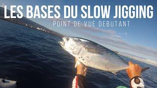 SLOW JIGGING POINT DE VUE DEBUTANT  LES BASES