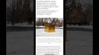 $11.7 Million Dollars worth of golden cube placed in Central Park