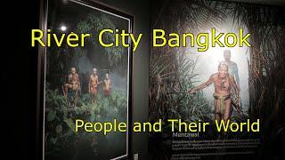 People and Their World - an exhibition at River City Bangkok