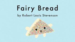 Fairy Bread by Robert Louis Stevenson - Childrens Poem